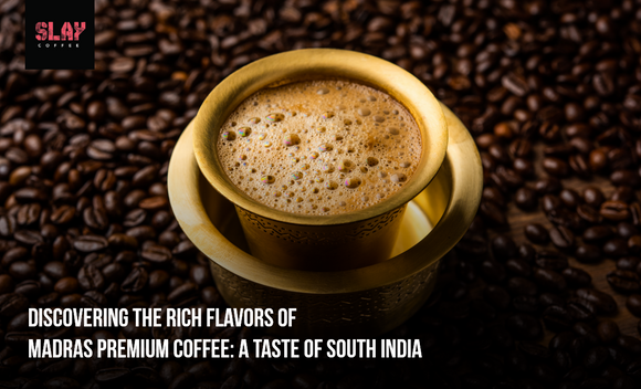 Discovering The Rich Flavors Of South Indian  Filter Coffee: A Taste of South India